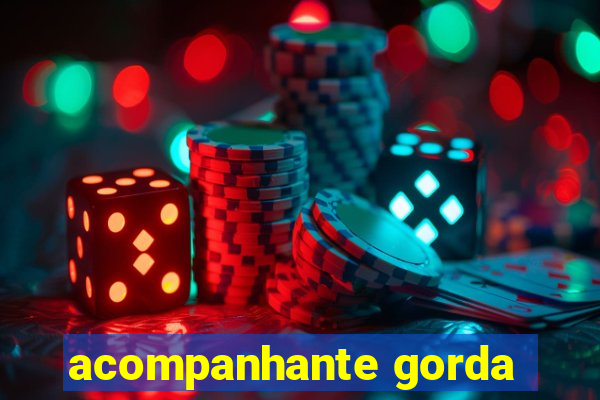 acompanhante gorda